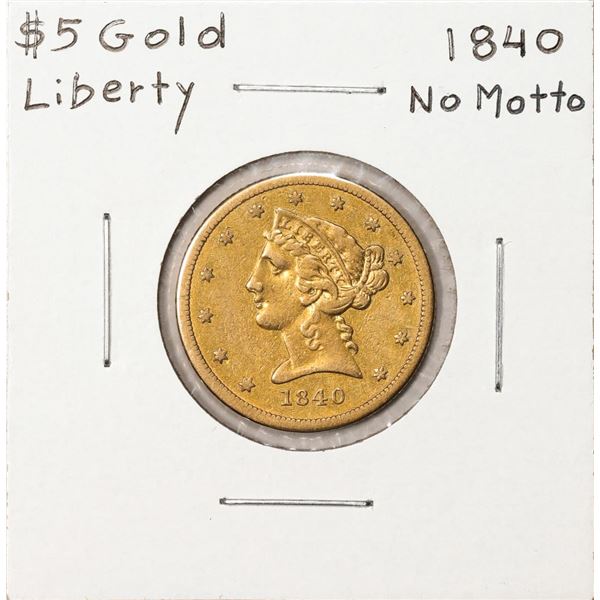 1840 No Motto $5 Liberty Head Half Eagle Gold Coin