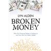 Image 1 : NEW SOFT COVER BOOK BROKEN MONEY BY: LYN ALDEN