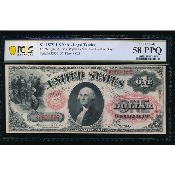 1875 $1 Legal Tender Note PCGS 58PPQ