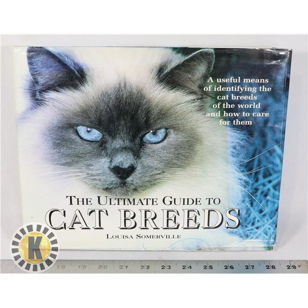 THE ULTIMATE GUIDE TO CAT BREEDS HARDCOVER BOOK