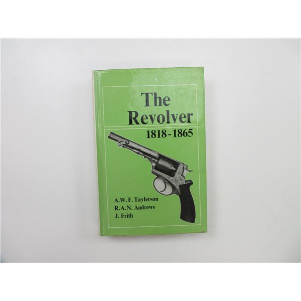 "THE REVOLVER 1818-1865" BOOK