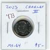 Image 1 : 2023 Charles III Canadian 5 Cents. The first issue for the new king. MS-64. From an original Royal C