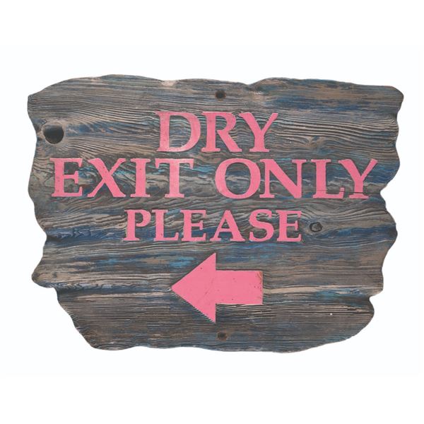 A "Dry Exit Only Please" Sign.