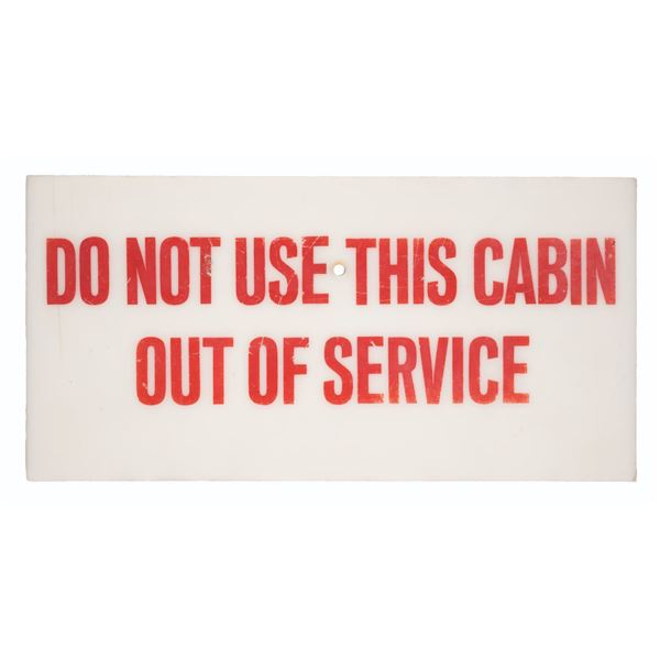 A Skyway "Do Not Use This Cabin" Sign.