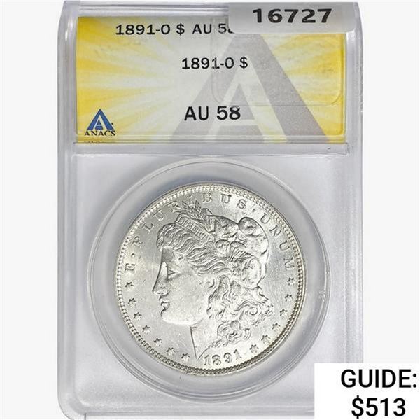 1891-O Morgan Silver Dollar ANACS AU58