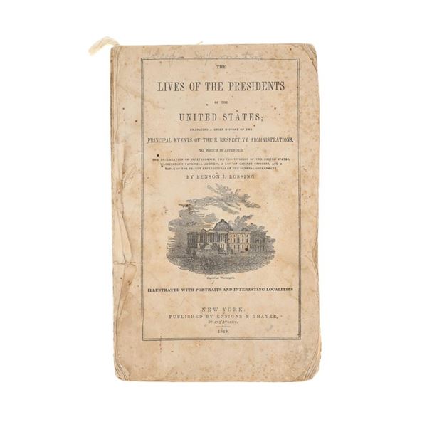 "Lives of the Presidents" B.J. Lossing 1st Ed 1848