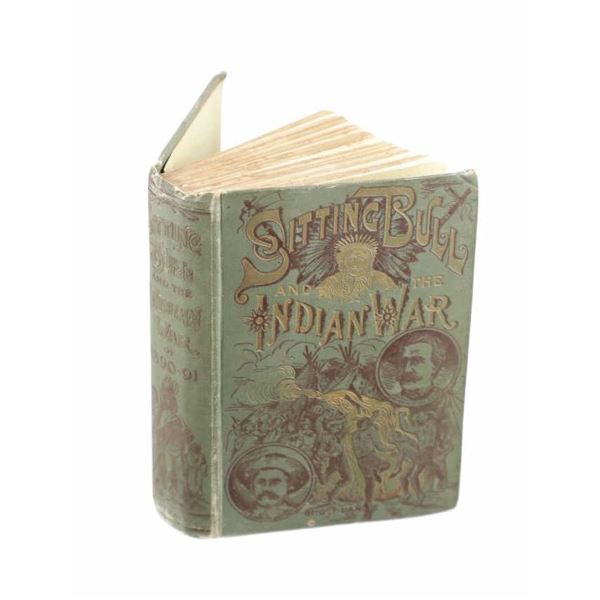 1891 1st Ed. "Sitting Bull and the Indian War"