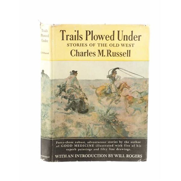 1st Ed. "Trails Plowed Under" Charles Russell 1927