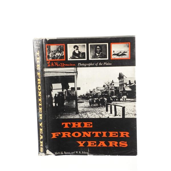 "The Frontier Years" L.A. Huffman by Mark H. Brown