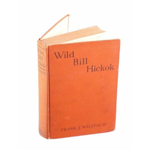 1926 1st Edition "Wild Bill Hickok" By F. Wilstach
