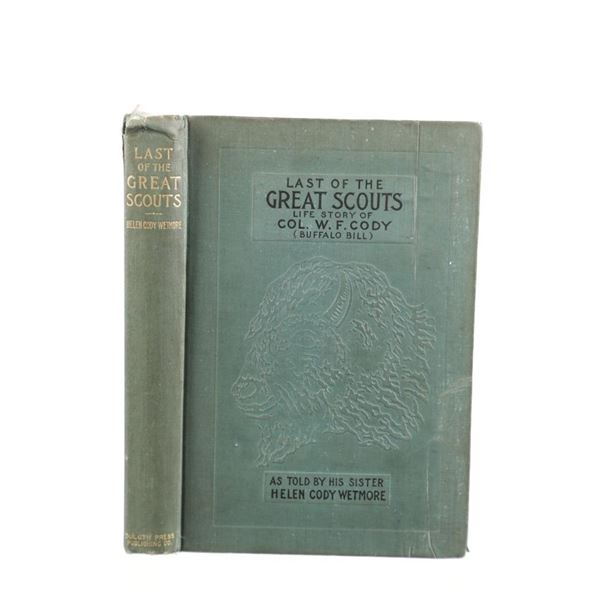 1899 1st Ed. Last of the Great Scouts Buffalo Bill
