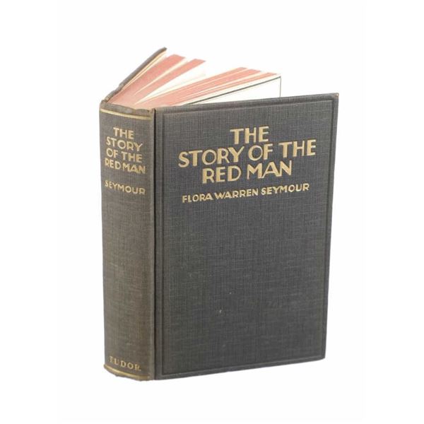 1st Ed. "The Story Of The Red Man" Flora Seymour