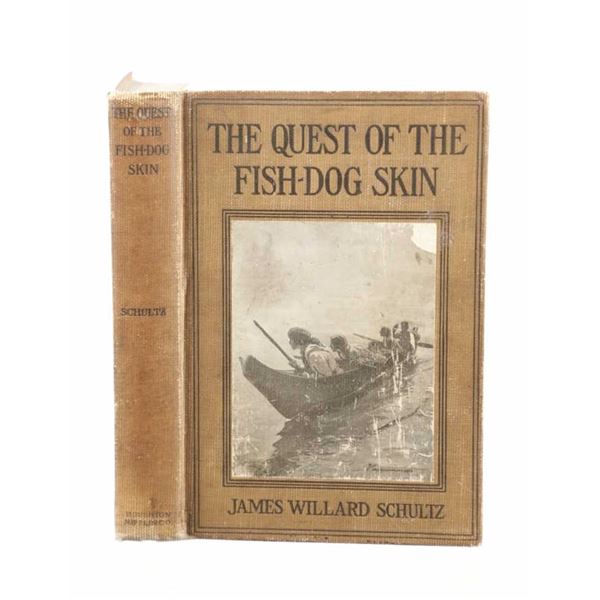 1913 "The Quest Of The Fish-Dog Skin" by Schultz