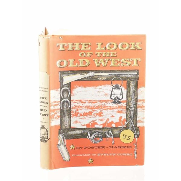 "The Look of the Old West" Foster-Harris 1st Ed