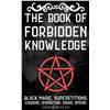 Image 1 : NEW THE BOOK OF THE FORBIDDEN KNOWLEDGE - BLACK