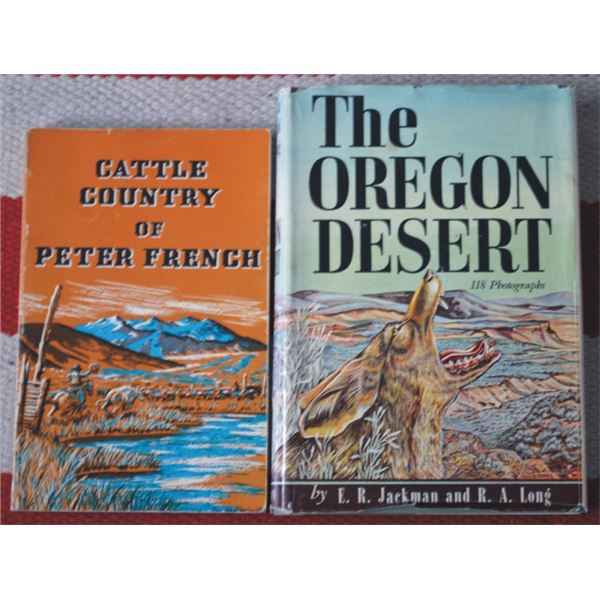2 books- The Oregon Desert by Rube Long & E R Jackman with dust jacket 1964, and Cattle Country of P