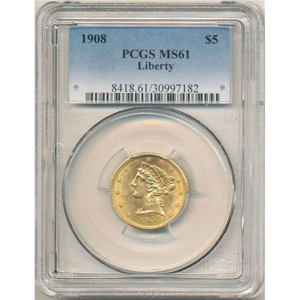 1908 Gold $5 Liberty Head PCGS MS61