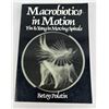 Image 1 : Macrobiotics in Motion