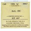 Image 3 : 1984 Canada 1 Cent. PF67. Red; UHC. ICCS.