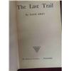 Image 3 : 4 Zane Grey Books : 1909 The Last Trail with Dust Jacket , 1923 Wanderer of the Waste Land ,