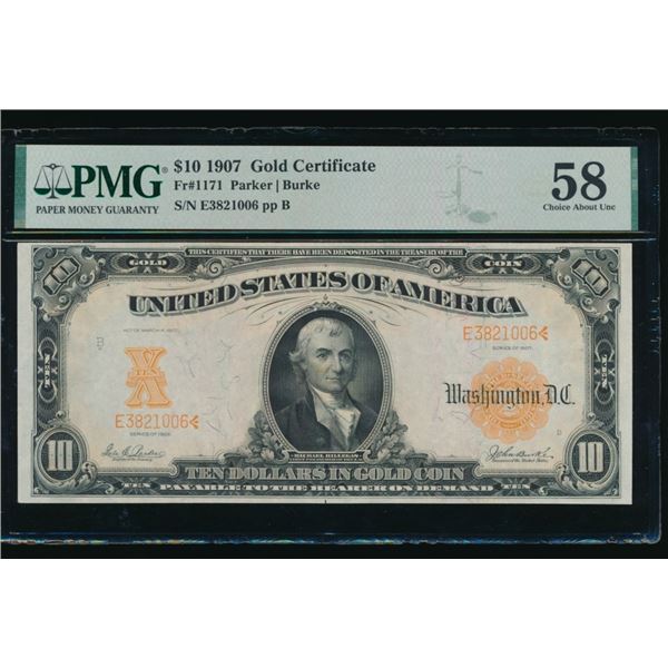 1907 $10 Gold Certificate PMG 58