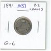 Image 1 : 1891 22 Leaves Canadian Victorian Silver 10 Cents. G-6.