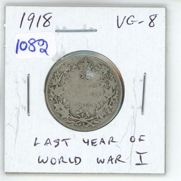 1918 Canadian Silver 25 Cents. Minted during the last year of World War I. VG-8.