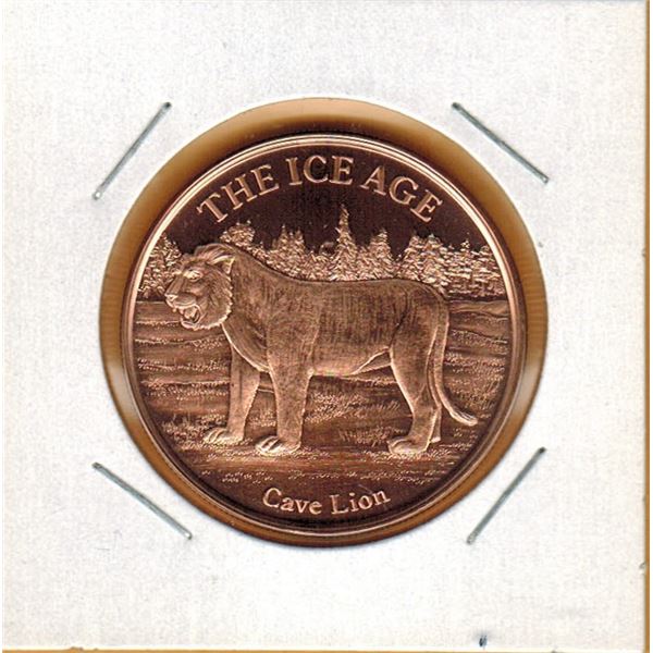 1 OUNCE COPPER -  .999 FINE - THE ICE AGE - CAVE LION