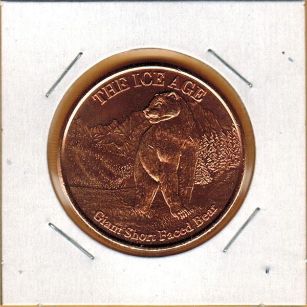 1 OUNCE COPPER -  .999 FINE - THE ICE AGE - GIANT SHORT FACED BEAR