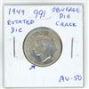Image 1 : 1949 Canadian Silver 25 Cents. Coin has an Obverse Die Crack as well as a Rotated Die. AU-50. Scarce