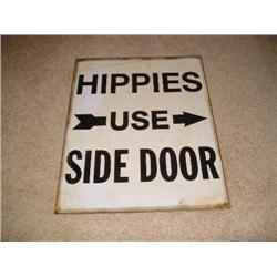 Metal Sign-"Hippies Use Side Door"