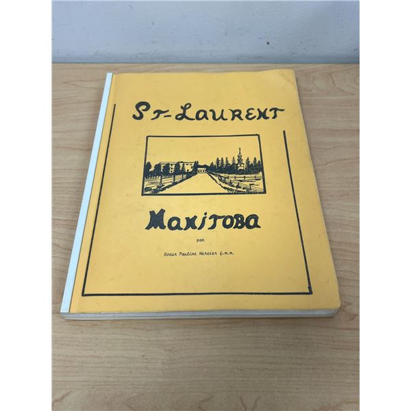 St - Laurent Manitoba History Book (Soeur Pauline Mercier) 1974 - see all photos