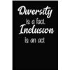 NEW PAPERBACK - DIVERSITY IS A FACT INCLUSION IS