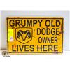 Image 1 : NEW GRUMPY OLD DODGE OWNER 8 X 11.5 INCH TIN