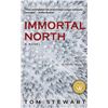 Image 1 : NEW PAPERBACK - IMMORTAL NORTH: A NOVEL