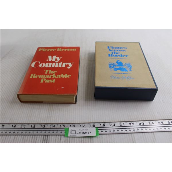(2) Pierre Berton Books - My Country, Flames Across the Border