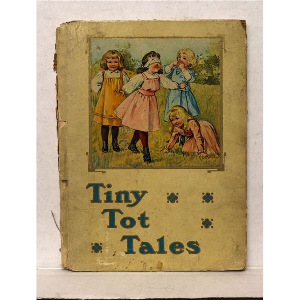 #1230 ANTIQUE CHILDRENS BOOK TINY TOT TALES 1900'S