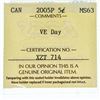 Image 3 : 2005P Canada 5 Cents. MS63. VE Day. ICCS.