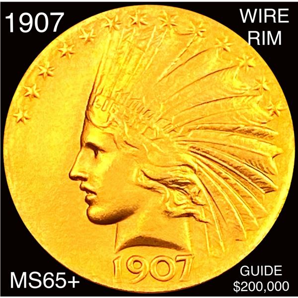 1907 Indian Periods Wire Rim $10 Gold Eagle GEM BU +