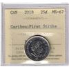 Image 1 : 2018 25¢ First Strike ICCS MS-67