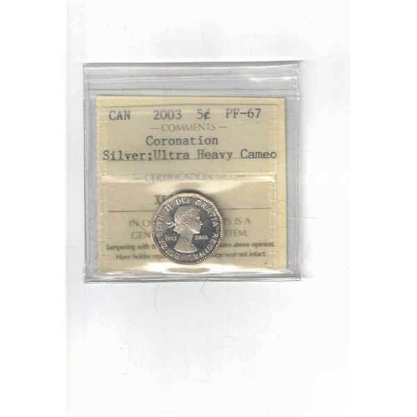 2003 Canada 5¢; Coronation Silver; Ultra Heavy Cameo, Certified ICCS PF67