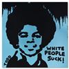 Image 1 : White People Suck by Goldman Original