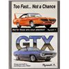 Image 1 : 2 Plymouth Chysler Tin Signs - GTX & "Too Fast…Not A Chance"