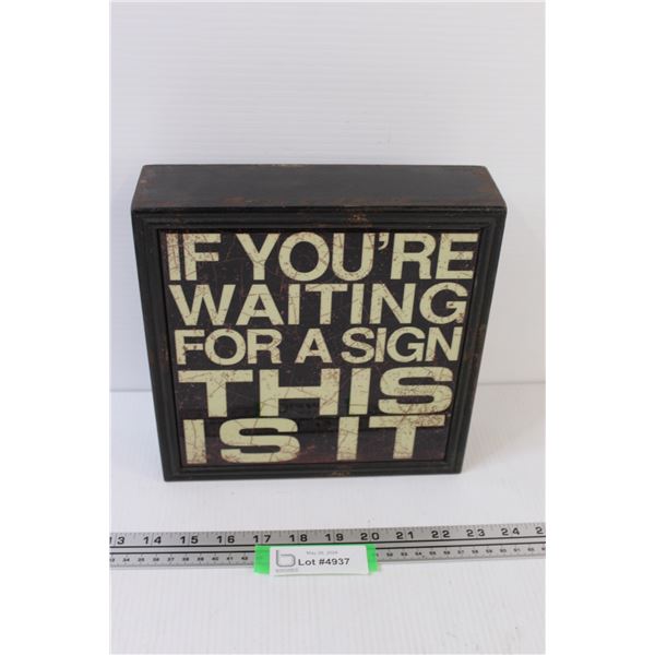 Waiting for a Sign - Sign - 9"x9"