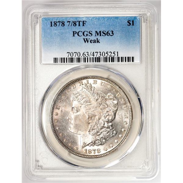 1878 7/8TF Weak $1 Morgan Silver Dollar Coin PCGS MS63