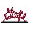 Image 1 : Life is Beautiful (Neon Pink) by Mr Brainwash