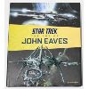 Image 1 : STAR TREK THE ART OF JOHN EAVES HARD COVER BOOK