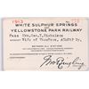 Image 1 : White Sulphur Springs & Yellowstone Park  RY pass, 1913  [179552]