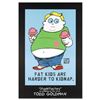Image 1 : Todd Goldman "Fat Kids Are Harder to Kidnap" Print Poster on Paper
