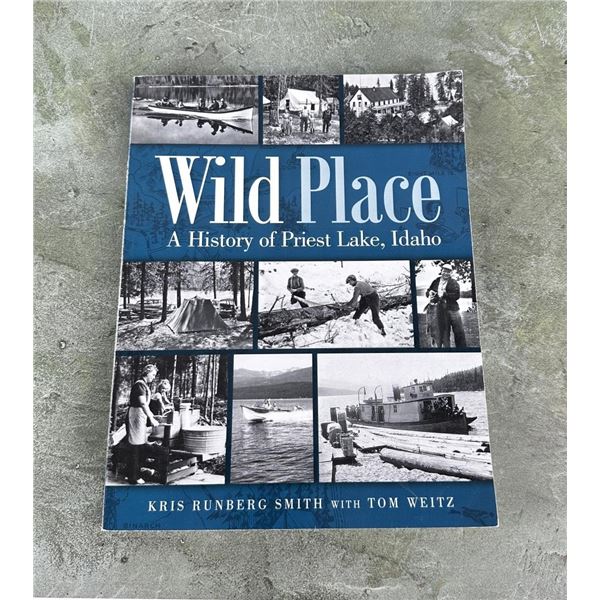 Wild Place A History Of Priest Lake Idaho